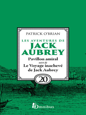 cover image of Les Aventures de Jack Aubrey, tome 20, Pavillon amiral suivi du Voyage inachevé de Jack Aubrey
